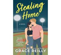 Stealing Home: A Grumpy Sunshine Sports Romance