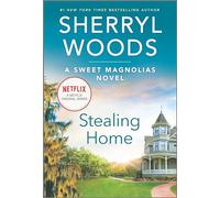 Stealing Home: A Novel - Discover the Small Town Romance Behind the Hit Netflix Series