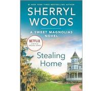 Stealing Home by Sherryl Woods Sherryl Woods (Auteur)