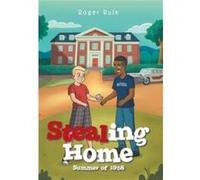 Stealing Home Summer of 1958 - Roger Rule - Author Solutions Inc - Livre en Anglais Roger RuleRoger Rule (Auteur)