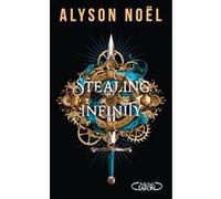 Stealing infinity Alyson Noël (Auteur), Isabelle Troin (Traduction)