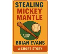 Stealing Mickey Mantle