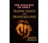 Stealing of Emily - Traffic Lights and Trafficked Lives