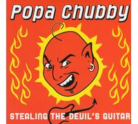 Popa Chubby - Stealing The Devil's Guitar