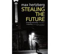 Stealing the Future (Part I of the East Berlin Series) - [Livre en VO] Max Hertzberg (Auteur)