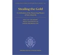 Stealing The Gold, International Series of Monographs on Physics D.C. Sherrington, Paul M. Goldbart (Auteur)