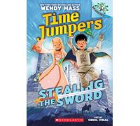 Stealing the Sword: A Branches Book (Time Jumpers #1) (Volume 1)