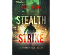Stealth Strike (A Cole Hunter Action Thriller-Book 2) - Jack Mars - Jack Mars - ebook (ePub) - Livre