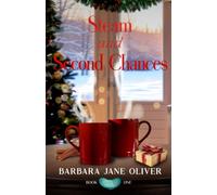 Steam and Second Chances: The Hearth Café Christmas Series: A Clean Small-Town Christian Romance of Faith, Grief, and Grace