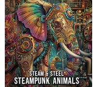 Steam and Steel: Steampunk Animals
