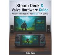 Steam Deck & Valve Hardware Guide: A Practical Playbook for the New Era of PC Gaming