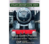 Steam Driver's Eye View - Great Eastern Mainline (Liverpool Street - Norwich)