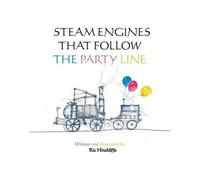 Steam Engines That Follow The Party Line