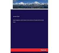 Steam Navigation, And Its Relation To The Commerce Of Canada And The United States