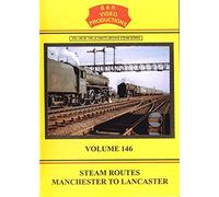 Steam Routes Manchester to Lancaster (B&R Volume 146)