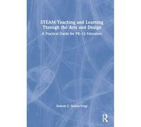 Steam Teaching And Learning Through The Arts And Design