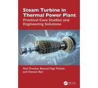 Steam Turbine in Thermal Power Plant: Practical Case Studies and Engineering Solutions