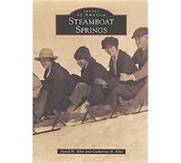 Steamboat Springs, Images of America Series Catherine H. Ellis, David H. Ellis (Auteur)