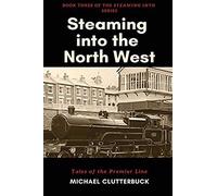 Steaming Into The North West