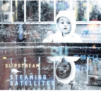 STEAMING SATELLITES - SLIPSTREAM CD NEUF