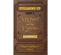 Steaming Up: Part 1: Michael and the Psycho