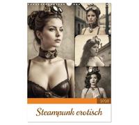 Steampunk erotisch (Wandkalender 2026 DIN A3 hoch), CALVENDO Monatskalender: Erotik pur - Frauen im sexy Steampunk-Outfit