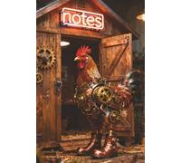 Steampunk Farm Notebook: Part 2 - The Rooster
