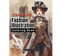 Steampunk Fashion Illustration Coloring Book
