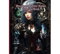 Steampunk Gothic Anime Coloring Book