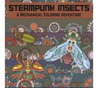 Steampunk Insects: A Mechanical Coloring Adventure