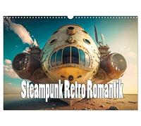 Steampunk Rétro Romantique (calendrier mural 2026 DIN A3 paysage) Calendrier mensuel CALVENDO