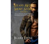Steamy BDSM Short Stories Volume 2: Sensual, Romantic, Rough, Daddy Dom, Submissive, Domination, Steamy, Erotic