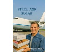 Steel and Sugar