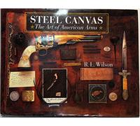 Steel Canvas: The Art Of American Arms