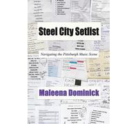 Steel City Setlist: Navigating the Pittsburgh Music Scene
