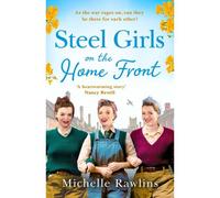 Steel Girls On The Home Front