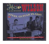 Hop Wilson & His Buddies – Steel Guitar Flash – Ace – Import
