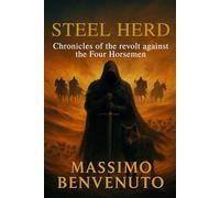 STEEL HERD: Chronicles of the revolt against the Four Horsemen