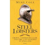Steel Lobsters: Crown, Commonwealth, and the Last Knights in England