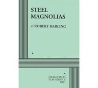 Steel Magnolias Robert Harling (Auteur)