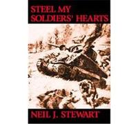 Steel My Soldiers' Hearts Neil J. Stewart (Auteur)