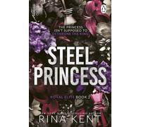 Steel Princess: The new dark college romance from the bestselling Legacy of Gods author and TikTok sensation
