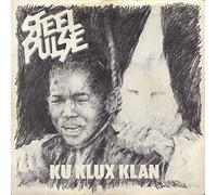 Steel Pulse - Ku Klux Klan