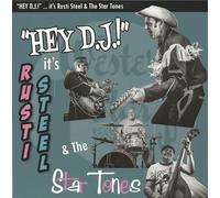 Steel, Rusti -& the Star Tones- - Hey DJ!