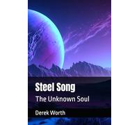 Steel Song: The Unknown Soul