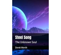 Steel Song: The Unknown Soul