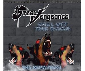 Steel Vengeance - Call Off the Dogs -Digi-