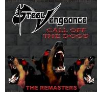 STEEL VENGEANCE "CALL OFF THE DOGS (LIMITED)" CD NEUF