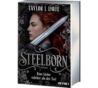 Steelborn - Eine Liebe stärker als der Tod: Roman - Der packende Romantasy-Hit mit Suchtpotenzial - Mit Farbschnitt und Extras in limitierter Erstauflage