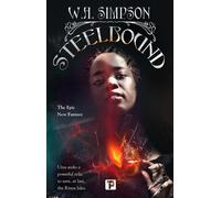 Steelbound - W.A. Simpson - FLAME TREE PRESS - ebook (ePub) - Livre